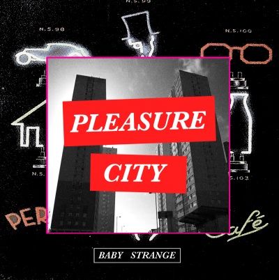 Baby Strange - Pleasure City